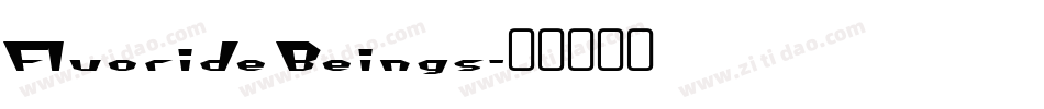 Fluoride Beings字体转换